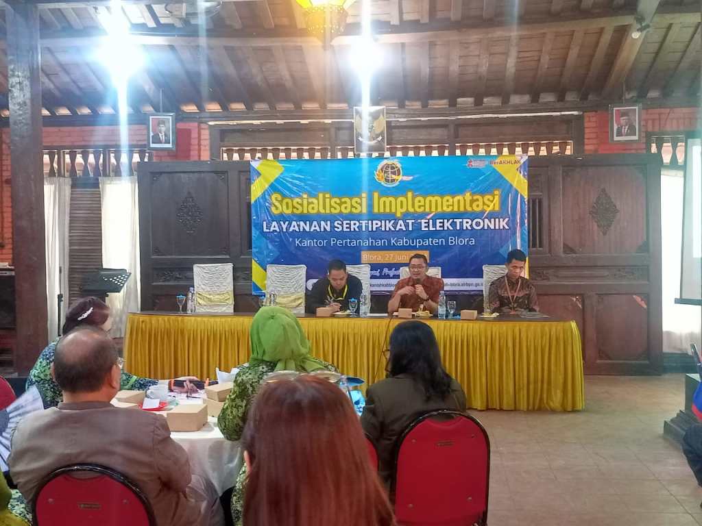 ATR/BPN Blora Sosialisasi dan Implementasi Layanan Sertifikat&nbsp;Elektronik